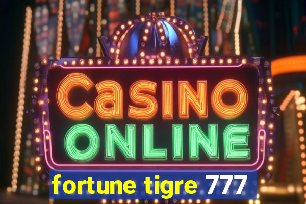 fortune tigre 777